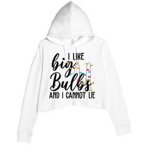 I Like Big Bulbs And I Cannot Lie Funny Christmas Crop Fleece Hoodie