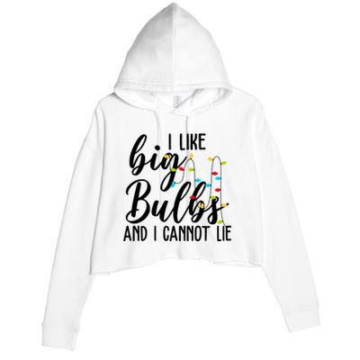 I Like Big Bulbs And I Cannot Lie Funny Christmas Crop Fleece Hoodie