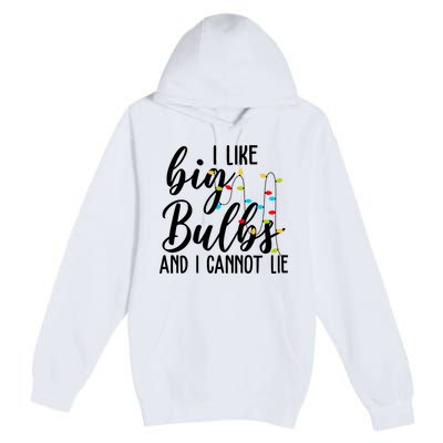 I Like Big Bulbs And I Cannot Lie Funny Christmas Premium Pullover Hoodie
