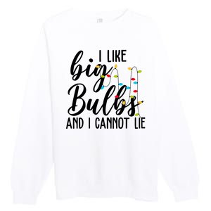 I Like Big Bulbs And I Cannot Lie Funny Christmas Premium Crewneck Sweatshirt