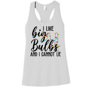 I Like Big Bulbs And I Cannot Lie Funny Christmas Women's Racerback Tank