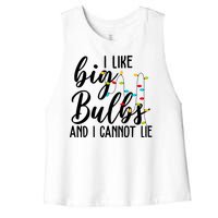 I Like Big Bulbs And I Cannot Lie Funny Christmas Women's Racerback Cropped Tank