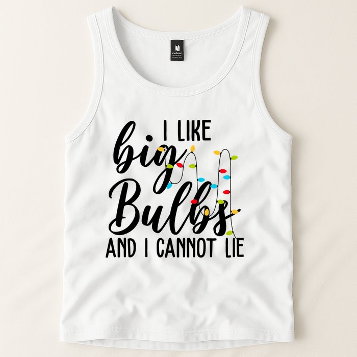 I Like Big Bulbs And I Cannot Lie Funny Christmas Tank Top