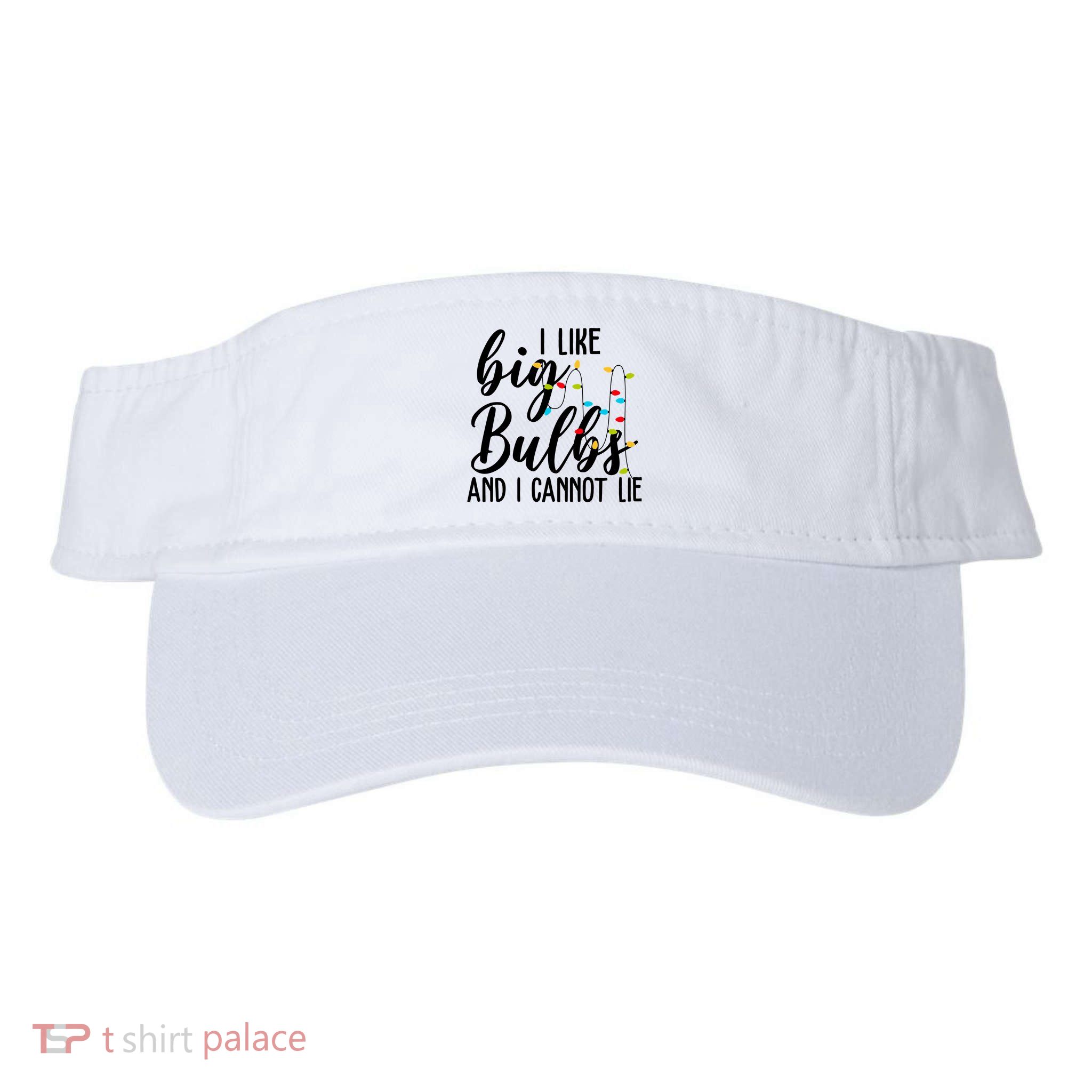 I Like Big Bulbs And I Cannot Lie Funny Christmas Visor