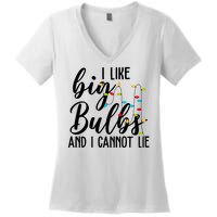 I Like Big Bulbs And I Cannot Lie Funny Christmas Women's V-Neck T-Shirt