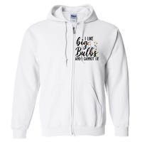 I Like Big Bulbs And I Cannot Lie Funny Christmas Full Zip Hoodie