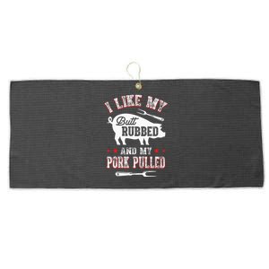 I Like Butt Rubbed & My Pork Pulled Large Microfiber Waffle Golf Towel