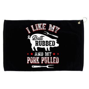 I Like Butt Rubbed & My Pork Pulled Grommeted Golf Towel