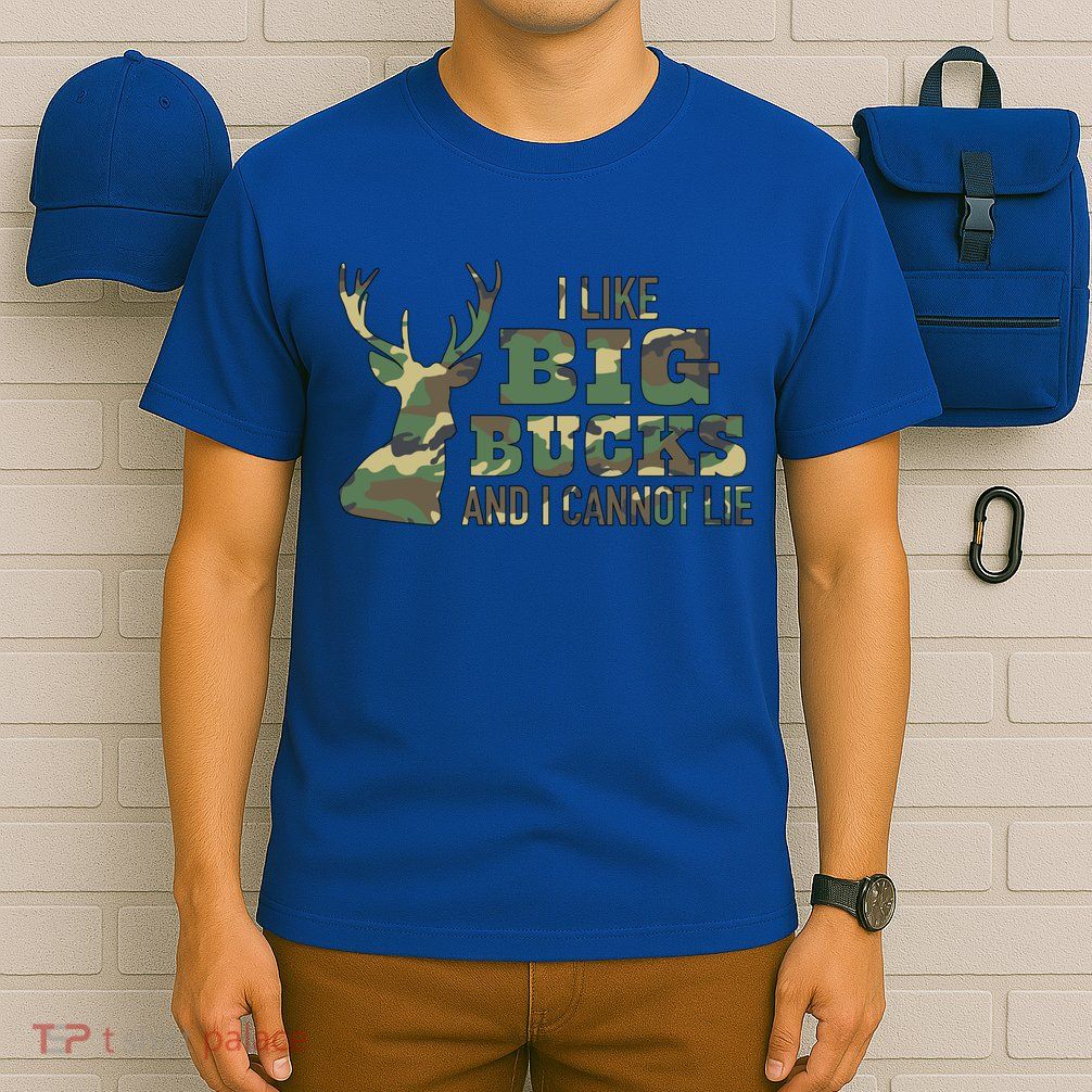 I Like Big Bucks And I Cannot Lie Camo Gift T-Shirt