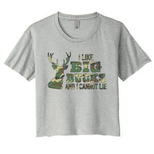 I Like Big Bucks And I Cannot Lie Camo Gift Women's Crop Top Tee