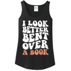 I Look Better Bent Over A Book Ladies Essential Tank