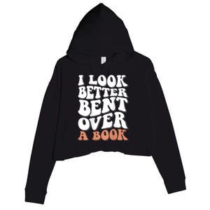 I Look Better Bent Over A Book Crop Fleece Hoodie