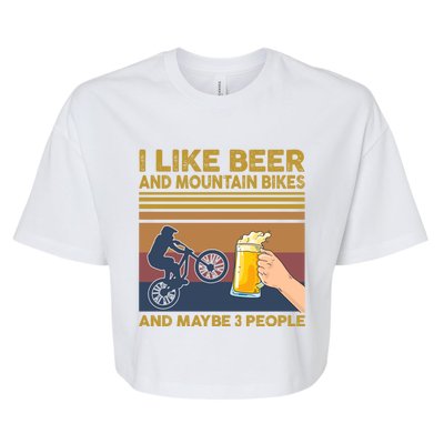 I Like Beer And Mountain Bikes And Maybe 3 People Funny Gift Cute Gift Bella+Canvas Jersey Crop Tee