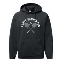 I Love Badminton Player Gift Retro Style Performance Fleece Hoodie