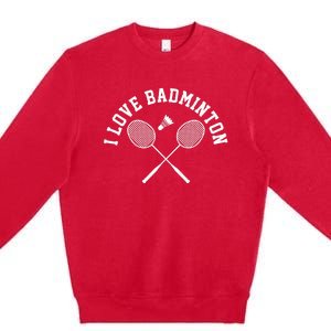 I Love Badminton Player Gift Retro Style Premium Crewneck Sweatshirt