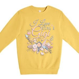 I Love Being A Gigi Meaningful Gift Floral Grandma Nana Grandmother Gift Premium Crewneck Sweatshirt