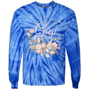 I Love Being A Gigi Meaningful Gift Floral Grandma Nana Grandmother Gift Tie-Dye Long Sleeve Shirt