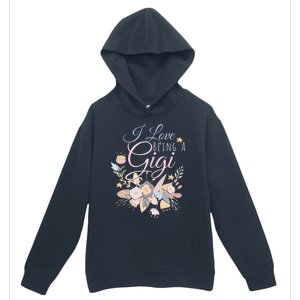 I Love Being A Gigi Meaningful Gift Floral Grandma Nana Grandmother Gift Urban Pullover Hoodie