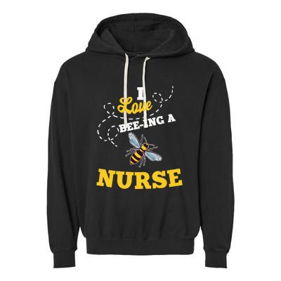 I Love BeeIng A Nurse Honey Bee Job Garment-Dyed Fleece Hoodie