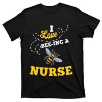 I Love BeeIng A Nurse Honey Bee Job T-Shirt