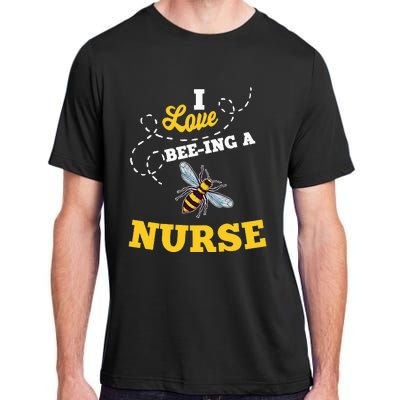 I Love BeeIng A Nurse Honey Bee Job Adult ChromaSoft Performance T-Shirt