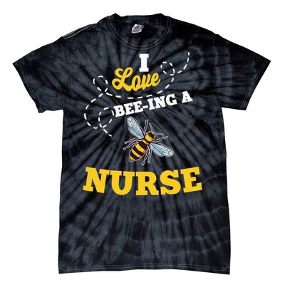 I Love BeeIng A Nurse Honey Bee Job Tie-Dye T-Shirt