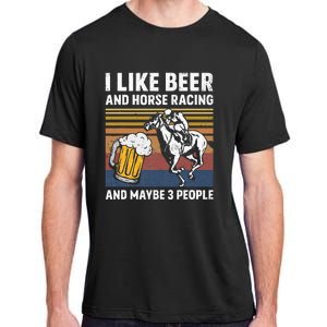 I Like Beer And Horse Racing And Maybe 3 People Adult ChromaSoft Performance T-Shirt