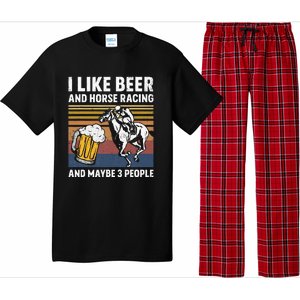 I Like Beer And Horse Racing And Maybe 3 People Pajama Set