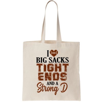 I Love Big Sacks Tight Ends And A Strong D Funny Football Bag