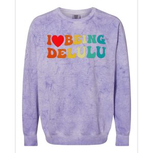 I Love Being Delulu I Heart Being Delulu Red  Colorblast Crewneck Sweatshirt