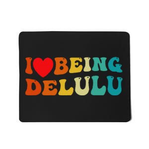 I Love Being Delulu I Heart Being Delulu Red  Mousepad