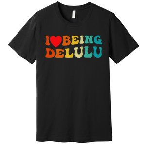 I Love Being Delulu I Heart Being Delulu Red  Premium T-Shirt