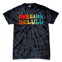 I Love Being Delulu I Heart Being Delulu Red  Tie-Dye T-Shirt