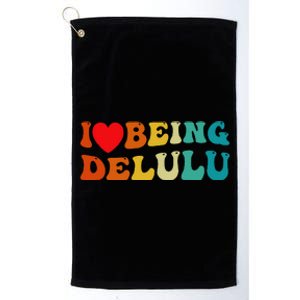 I Love Being Delulu I Heart Being Delulu Red  Platinum Collection Golf Towel