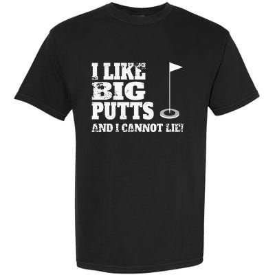 I Like Big Putts And I Cannot Lie Funny Golf Garment-Dyed Heavyweight T-Shirt