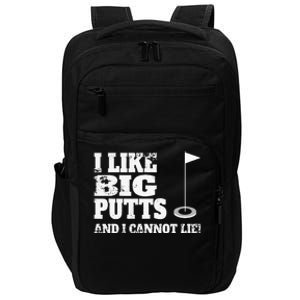 I Like Big Putts And I Cannot Lie Funny Golf Impact Tech Backpack