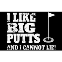 I Like Big Putts And I Cannot Lie Funny Golf Bumper Sticker