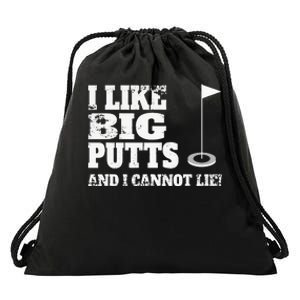 I Like Big Putts And I Cannot Lie Funny Golf Drawstring Bag