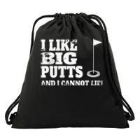 I Like Big Putts And I Cannot Lie Funny Golf Drawstring Bag