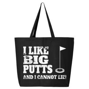 I Like Big Putts And I Cannot Lie Funny Golf 25L Jumbo Tote