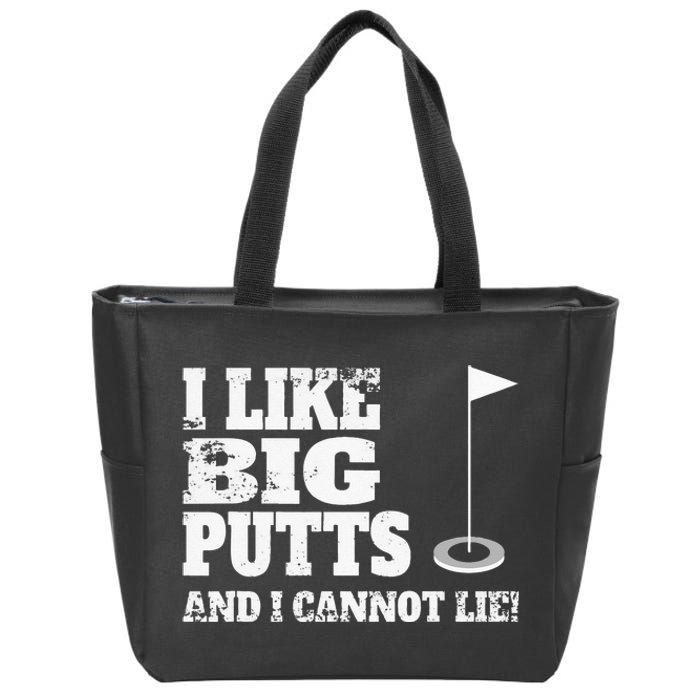 I Like Big Putts And I Cannot Lie Funny Golf Zip Tote Bag