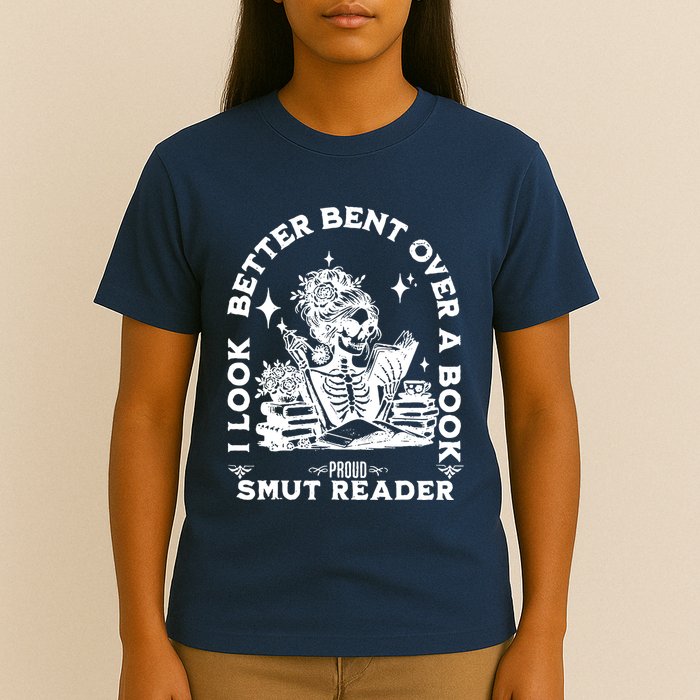 I Look Better Bent Over A Book Smut Reader T-Shirt