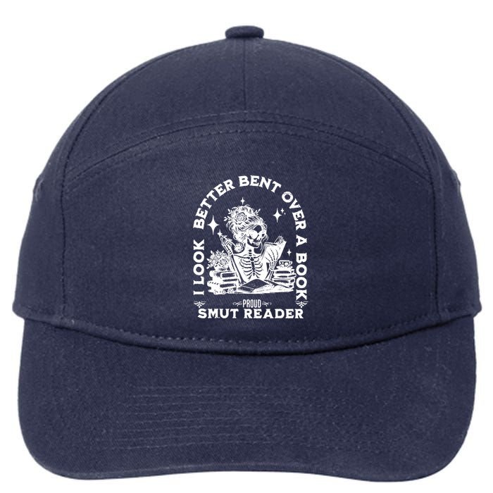 I Look Better Bent Over A Book Smut Reader 7-Panel Snapback Hat