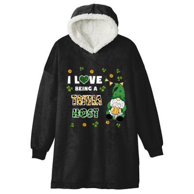 I Love Being Trivia Host Gnome St Patricks Day Gift Hooded Wearable Blanket