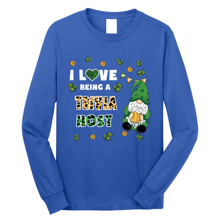 I Love Being Trivia Host Gnome St Patricks Day Gift Long Sleeve Shirt