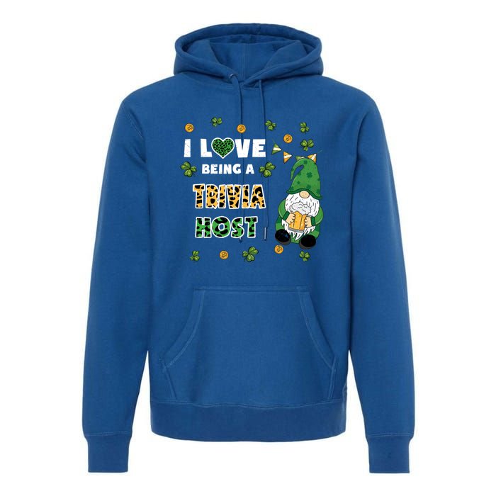 I Love Being Trivia Host Gnome St Patricks Day Gift Premium Hoodie