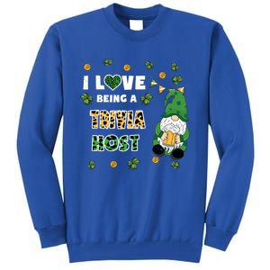 I Love Being Trivia Host Gnome St Patricks Day Gift Tall Sweatshirt