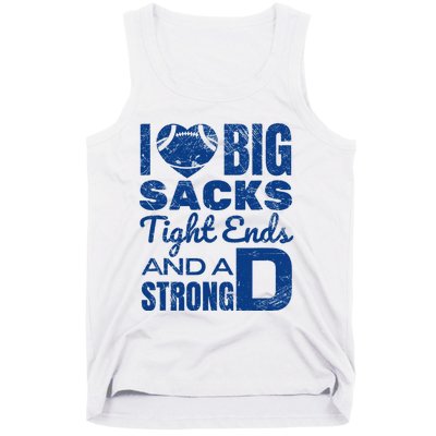 I Love Big Sacks Tight Ends And Strong D Funny Football Tank Top