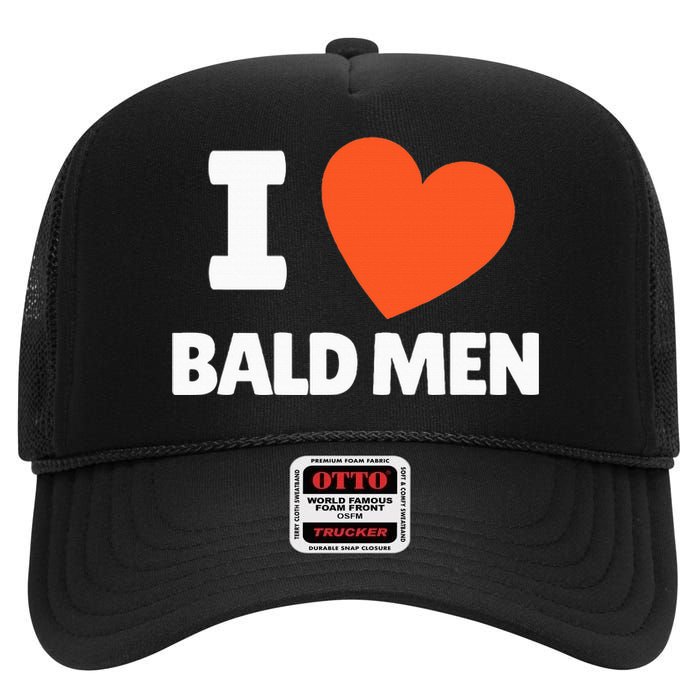 I Love Bald I Heart Bald Lovers High Crown Mesh Back Trucker Hat