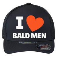 I Love Bald I Heart Bald Lovers Flexfit Unipanel Trucker Cap